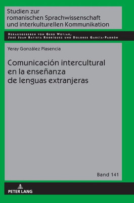 Comunicación Intercultural En La Enseñanza De Lenguas Extranjeras (Studien Zur Romanischen Sprachwissenschaft Und Interkulturellen Kommunikation) (Spanish Edition)