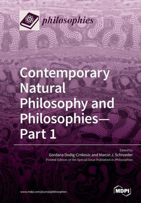 Contemporary Natural Philosophy And Philosophies-Part 1