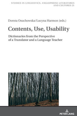 Contents, Use, Usability (Studies In Linguistics, Anglophone Literatures And Cultures)