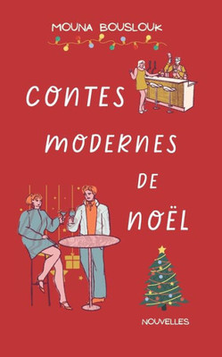 Contes Modernes De Noël (Scottish Snowflakes) (French Edition)