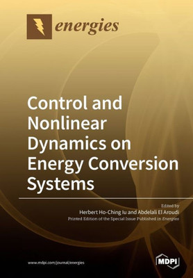 Control And Nonlinear Dynamics On Energy Conversion Systems