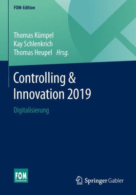 Controlling & Innovation 2019: Digitalisierung (Fom-Edition) (German Edition)