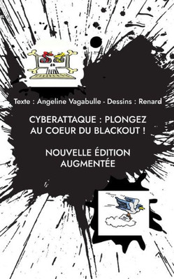 Cyberattaque: Plongez Au Coeur Du Blackout !: Nouvelle Édition Augmentée (French Edition)
