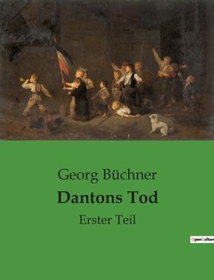 Dantons Tod: Erster Teil (German Edition)