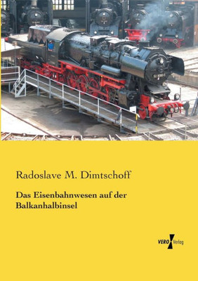 Das Eisenbahnwesen Auf Der Balkanhalbinsel (German Edition)