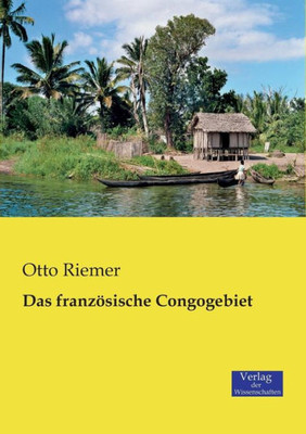 Das Französische Congogebiet (German Edition)