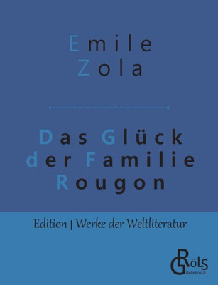 Das Glück Der Familie Rougon (German Edition)