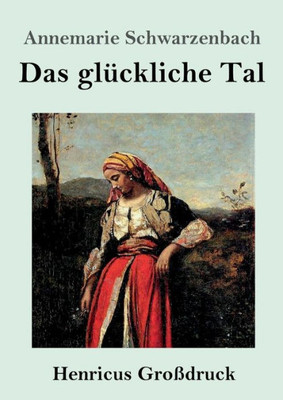 Das Glückliche Tal (Großdruck) (German Edition)