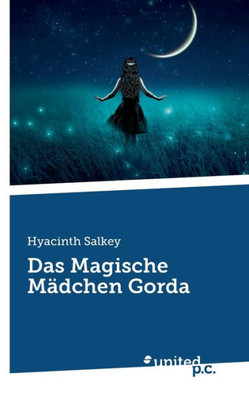 Das Magische Mädchen Gorda (German Edition)