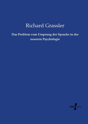 Das Problem Vom Ursprung Der Sprache In Der Neueren Psychologie (German Edition)