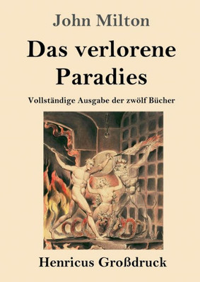 Das Verlorene Paradies (Großdruck): Vollständige Ausgabe Der Zwölf Bücher (German Edition)