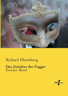 Das Zeitalter Der Fugger: Zweiter Band (German Edition)