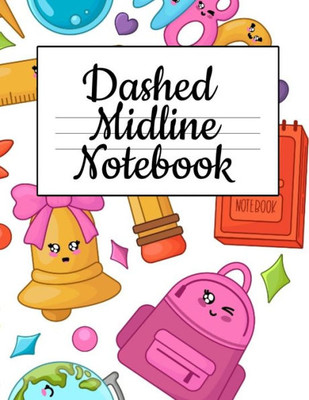 Dashed Midline Notebook: Composition Paper For Alphabet Writing - Abc Book For Preschoolers