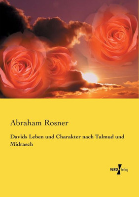 Davids Leben Und Charakter Nach Talmud Und Midrasch (German Edition)