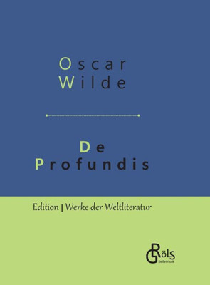 De Profundis: Gebundene Ausgabe (German Edition)