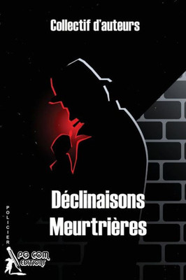 Déclinaisons Meurtrières (French Edition)