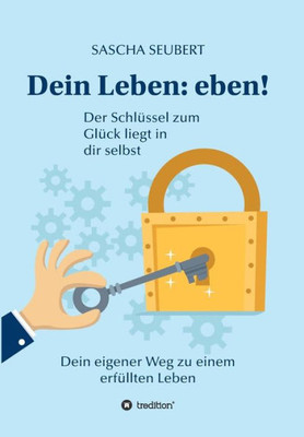 Dein Leben: Eben! (German Edition)