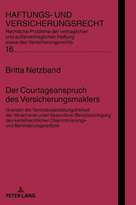 Der Courtageanspruch Des Versicherungsmaklers (Haftungs- Und Versicherungsrecht) (German Edition)