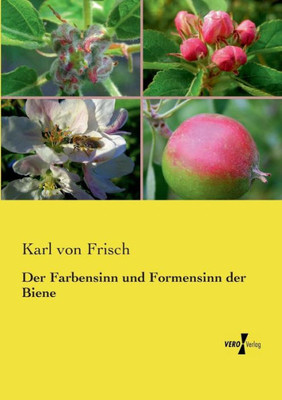 Der Farbensinn Und Formensinn Der Biene (German Edition)