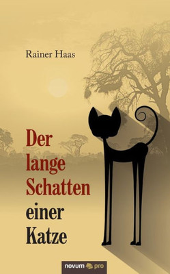 Der Lange Schatten Einer Katze (German Edition)