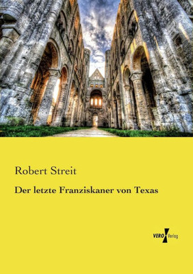 Der Letzte Franziskaner Von Texas (German Edition)