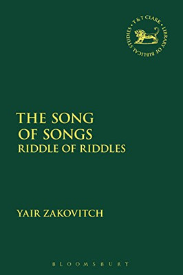 The Song of Songs: Riddle of Riddles (The Library of Hebrew Bible/Old Testament Studies)