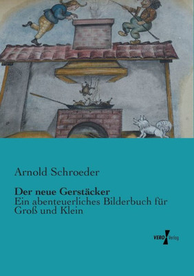 Der Neue Gerstaecker: Ein Abenteuerliches Bilderbuch Für Gross Und Klein (German Edition)