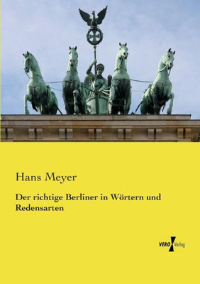 Der Richtige Berliner In Wörtern Und Redensarten (German Edition)