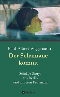 Der Schamane Kommt (German Edition)