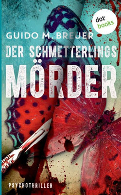 Der Schmetterlingsmörder: Psychothriller (German Edition)