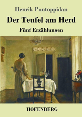 Der Teufel Am Herd: Fünf Erzählungen (German Edition)