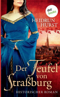 Der Teufel Von Straßburg: Historischer Roman (German Edition)