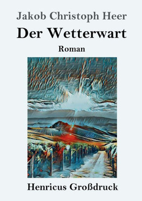 Der Wetterwart (Großdruck): Roman (German Edition)