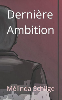 Dernière Ambition (French Edition)