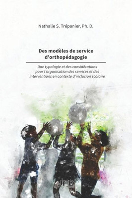 Des Modèles De Service DOrthopédagogie (French Edition)