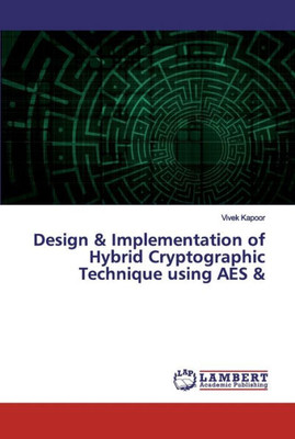 Design & Implementation Of Hybrid Cryptographic Technique Using Aes &