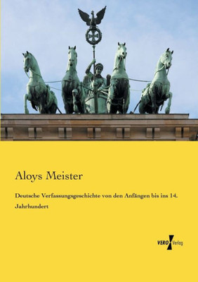 Deutsche Verfassungsgeschichte Von Den Anfängen Bis Ins 14. Jahrhundert (German Edition)