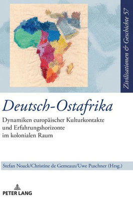 Deutsch-Ostafrika (Zivilisationen Und Geschichte / Civilizations And History / Civilisations Et Histoire) (German Edition)