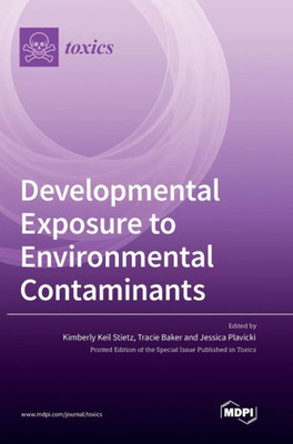 Developmental Exposure To Environmental Contaminants