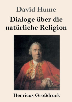 Dialoge Über Die Natürliche Religion (Großdruck) (German Edition)