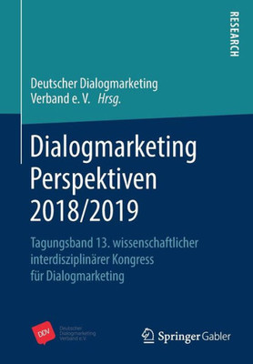 Dialogmarketing Perspektiven 2018/2019: Tagungsband 13. Wissenschaftlicher Interdisziplinärer Kongress Für Dialogmarketing (German Edition)