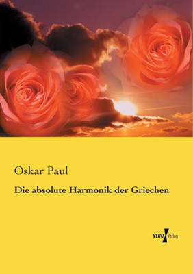 Die Absolute Harmonik Der Griechen (German Edition)