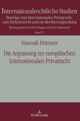 Die Anpassung Im Europäischen Internationalen Privatrecht (Internationalrechtliche Studien) (German Edition)