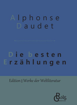 Die Besten Erzählungen: Gebundene Ausgabe (German Edition)