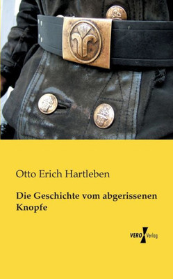 Die Geschichte Vom Abgerissenen Knopfe (German Edition)