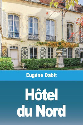 L'Hôtel Du Nord (French Edition)