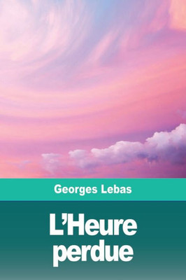 L'Heure Perdue (French Edition)