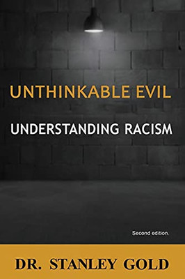 Unthinkable Evil: Understanding Racism