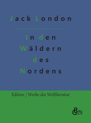 In Den Wäldern Des Nordens (German Edition)