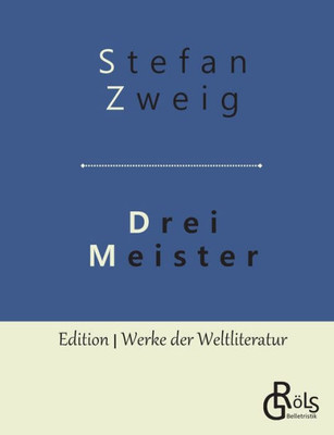 Drei Meister: Balzac - Dickens - Dostojewski (German Edition)